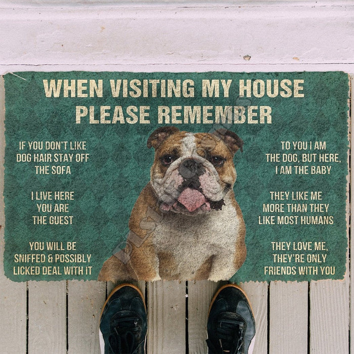 When Visiting My House Please Remember Boxer Doormat