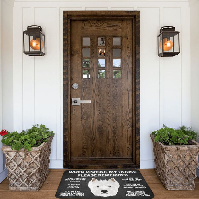 When Visiting  My House Please Remember Westie Floor mat